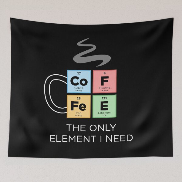 Item preview, COFFEE The Only Element I Need Periodic Table of Elements Color designed and sold by BrianSmith84.