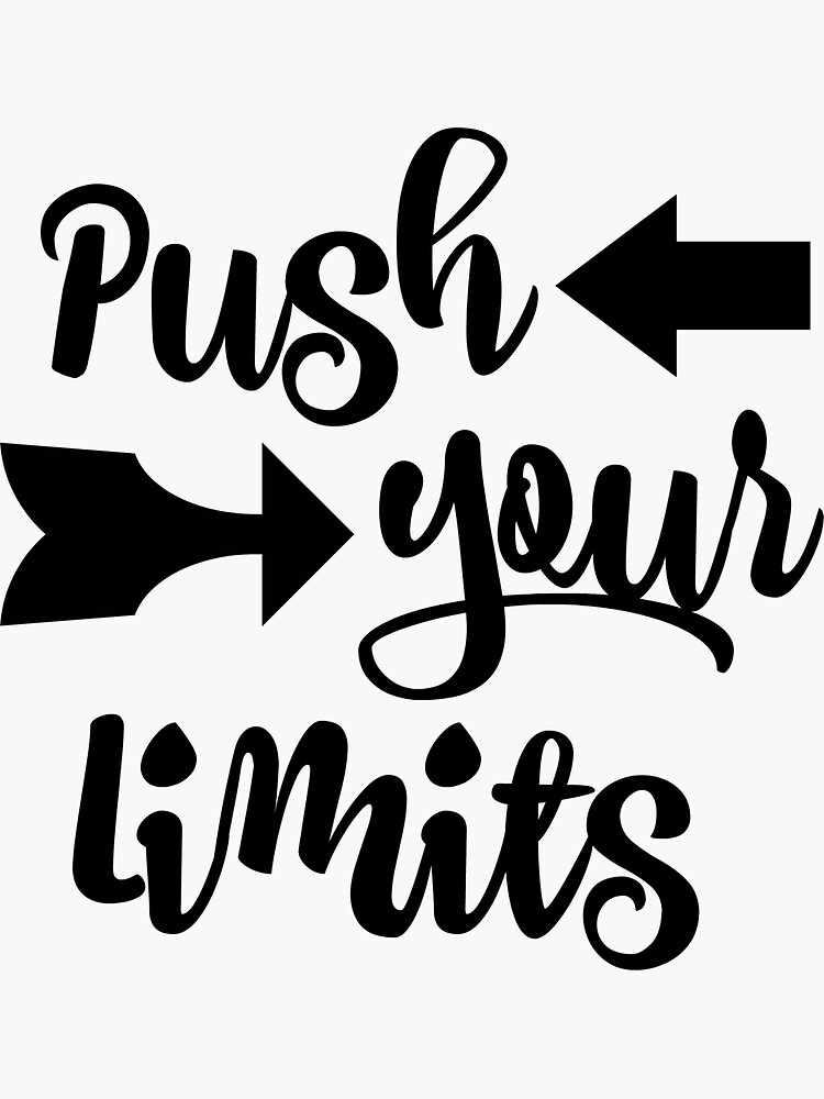 "Motivational Quote Push Limits" Sticker for Sale by motivateme | Redbubble