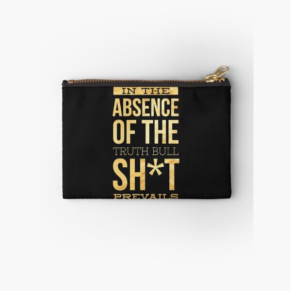Item preview, In the absence of the truth bull sh*t prevails designed and sold by Pixelcraftsmith.