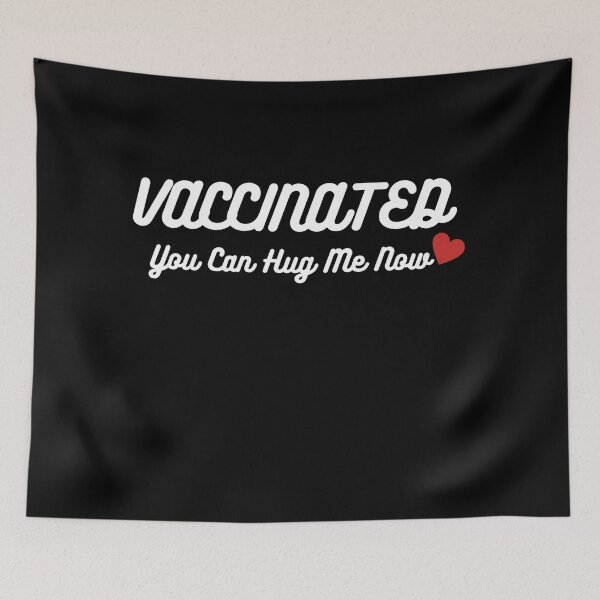 Item preview, Vaccinated You Can Hug Me Now designed and sold by AmberSiraj.