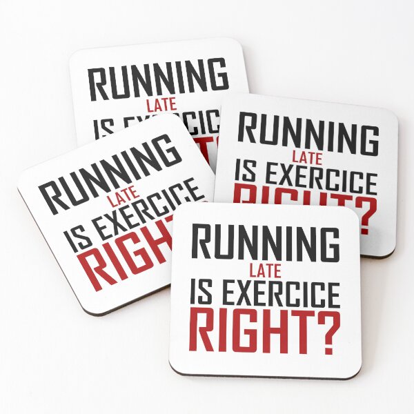 Item preview, Running Late Is Exercise Right?  designed and sold by AJ-DesignCo.