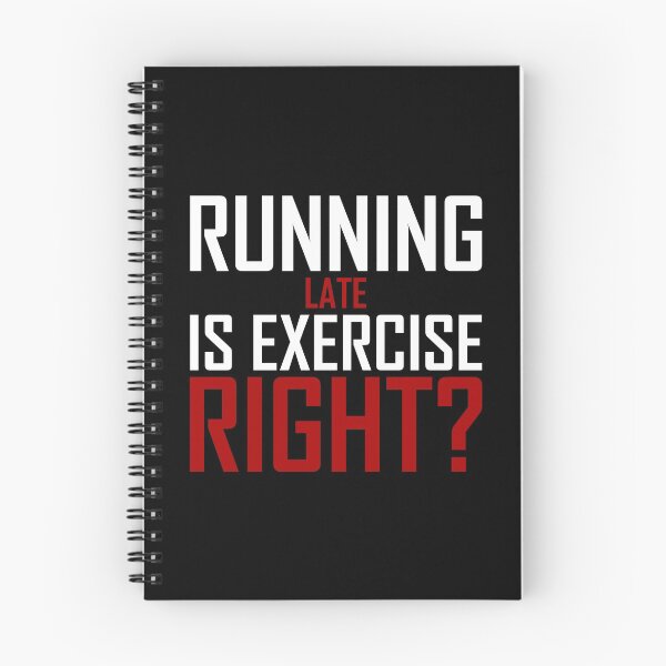 Item preview, Running Late Is Exercise Right?  designed and sold by AJ-DesignCo.