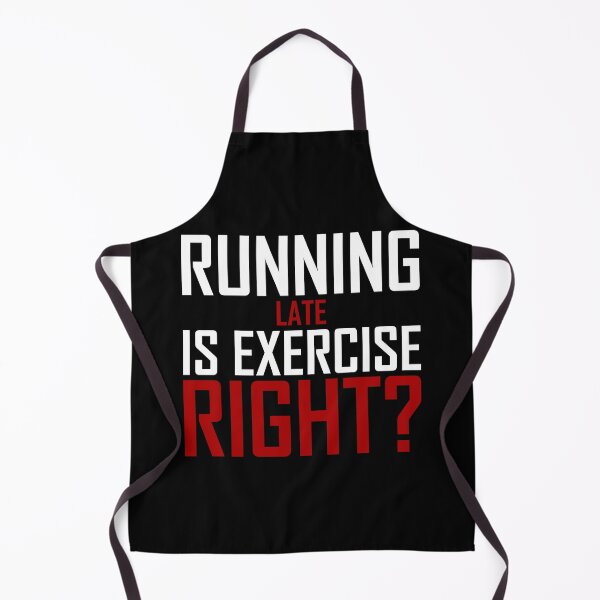 Item preview, Running Late Is Exercise Right? designed and sold by AJ-DesignCo.