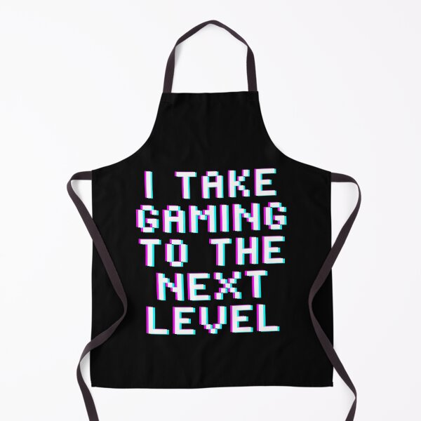 Item preview, I Take Gaming to the Next Level designed and sold by palaco210.
