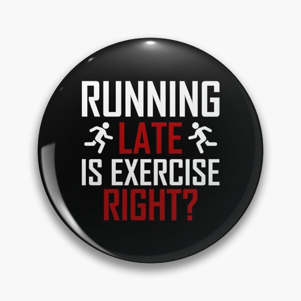 Item preview, Running Late Is Exercise Right? - Running Man designed and sold by AJ-DesignCo.