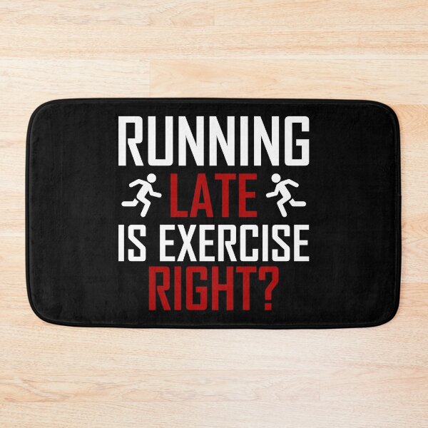 Item preview, Running Late Is Exercise Right? - Running Man designed and sold by AJ-DesignCo.