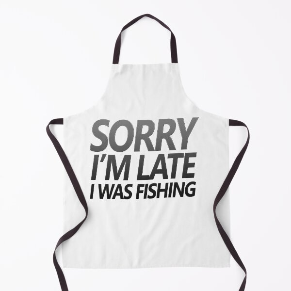 Item preview, Fishing quotes hhh, Sorry I'm late I was fishing stickers and design 5 designed and sold by Ripoubsb.