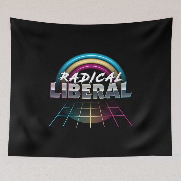 Item preview, Radical Liberal  - 1980s Political Anti Trump Democrat Humor designed and sold by RYSHU.