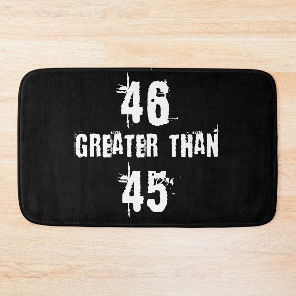 Item preview, 46 Greater than 45  designed and sold by Coryanderson.