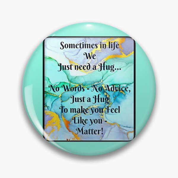 Item preview, Sometimes in Life We Just Need a Hug designed and sold by FlaminRose.