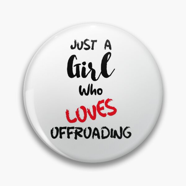 Item preview, Just A Girl Who Loves Off Roading designed and sold by DiscGolfTees.