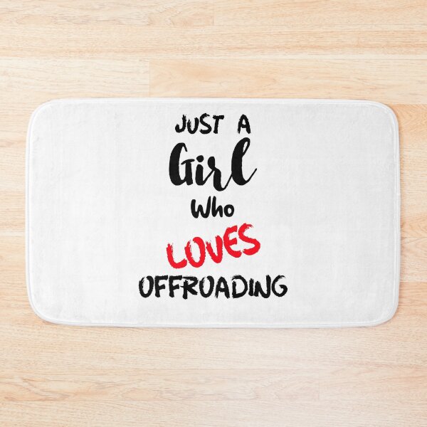 Item preview, Just A Girl Who Loves Off Roading designed and sold by DiscGolfTees.