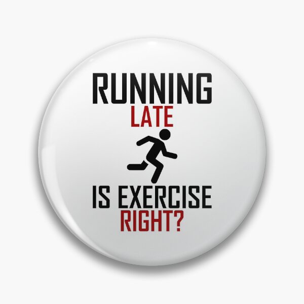 Item preview, Running Late Is Exercise Right? - Big Running Man designed and sold by AJ-DesignCo.