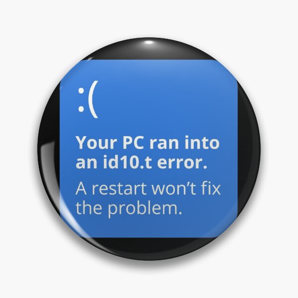 Item preview, Your PC ran into an id10.t error. A restart won’t fix the problem. designed and sold by robimerch.