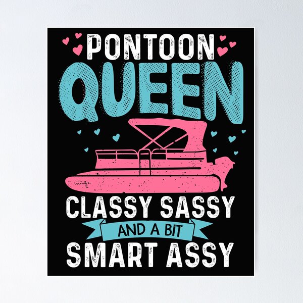 Item preview, Pontoon Queen Classy Sassy and A Bit Smart Assy Funny Pontooning Gift for Women designed and sold by alenaz.