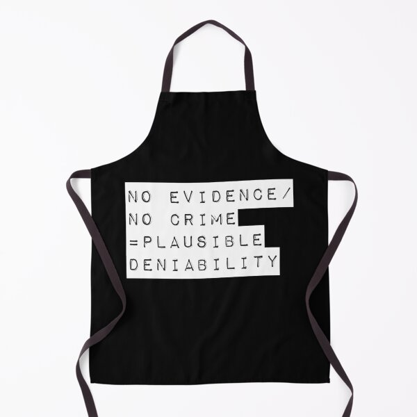 Item preview, PLAUSIBLE DENIABILITY designed and sold by GeiekSheiek.