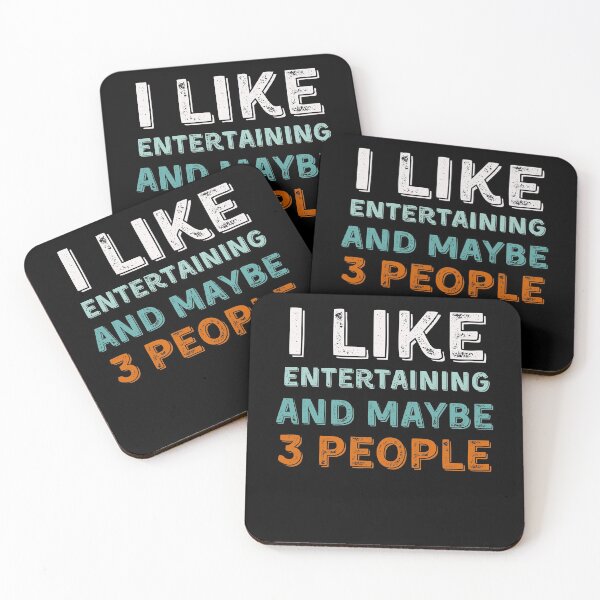 Item preview, I Like entertaining And Maybe Like 3 People  designed and sold by YourgiftShop.