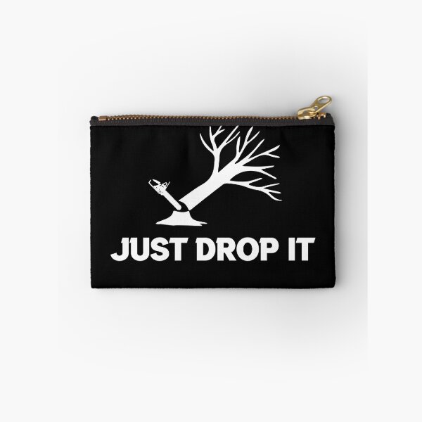 Item preview, Just Drop It Funny Arborist Shirt designed and sold by WhiteTears.
