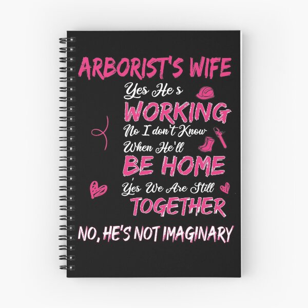 Item preview, Funny Arborist's Wife Shirt - No He Is Not Imaginary designed and sold by WhiteTears.
