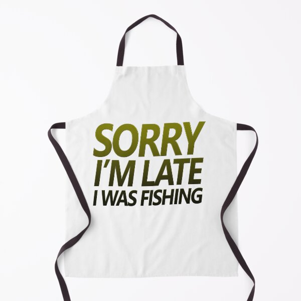 Item preview, Fishing quotes hhh, Sorry I'm late I was fishing stickers and design 6 designed and sold by Ripoubsb.