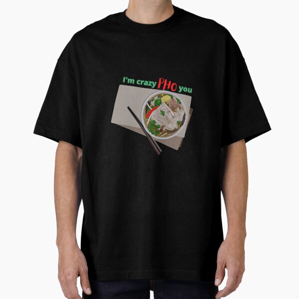 Item preview, I'm Crazy Pho You designed and sold by Hartsygarden.