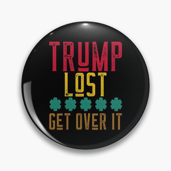 Item preview, Trump Lost Get Over It designed and sold by alancrapopod.
