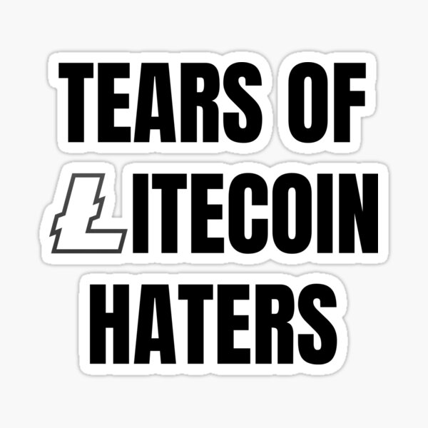 Artikel-Vorschau von Tränen der Litecoin-Hasser, designt und verkauft von Bitcoin-Fashion.