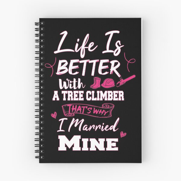Item preview, Life Is Better With A Tree Climber - Love Arborist Wife Gift designed and sold by WhiteTears.