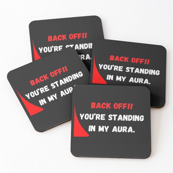 Item preview, Back off!! You’re standing in my aura. designed and sold by girlschance.