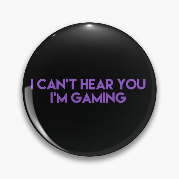 Item preview, I can't hear you I'm gaming designed and sold by WOWSOMETHINGNEW.