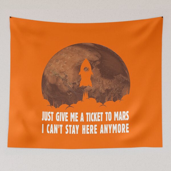 Item preview, Just Give Me a Ticket to Mars - Sarcastic Occupy Mars Themed Saying for All Tired of This Worse Year - Gift for Astronomers, Teachers, Scientists, Fans of Space Exploration, Rockets, Alien Life Search designed and sold by WG-Factory.