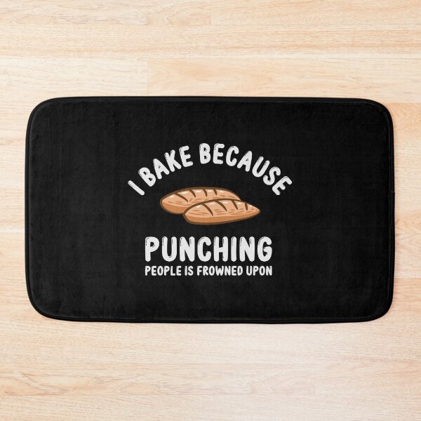 Item preview, I bake because kneading is frowned upon by people designed and sold by ElBeDesigns.