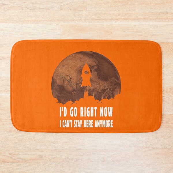 Item preview, I'd Go Right Now - Funny Sarcastic Occupy Mars Themed Saying for All Tired of This Worse Year - Gift for Astronomers, Teachers, Scientists, Fans of Space Exploration, Rockets, Alien Life Search designed and sold by WG-Factory.