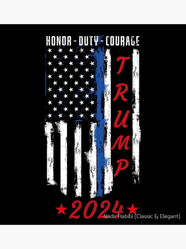 TRUMP 2024 HONOR DUTY COURAGE Poster By Nadir29habibi Redbubble   Flat,750x,075,f Pad,750x1000,f8f8f8 