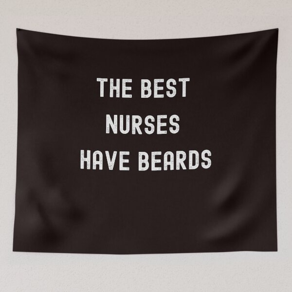 Item preview, The Best Nurses Have Beards designed and sold by LaceRenee.