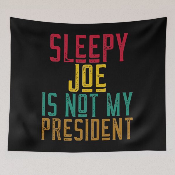 Item preview, Sleepy Joe is NOT My President designed and sold by alancrapopod.