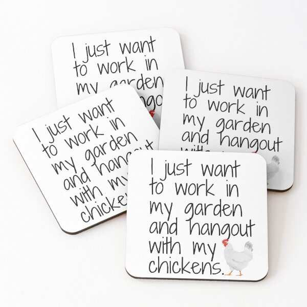 Item preview,  I Just Want To Work In My Garden And Hangout With My Chickens designed and sold by OneTimeEngineer.