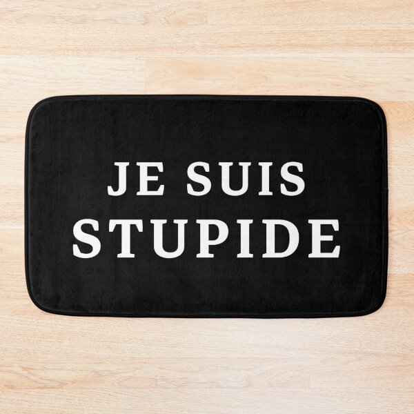 Aperçu de l'œuvre Je suis stupide créée et vendue par stuff-n-stuff.