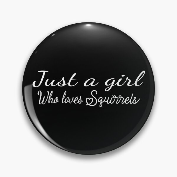 Item preview, Just a girl who loves squirrels-squirrels lover quote funny-funny quote about squirrels designed and sold by khalidelk.