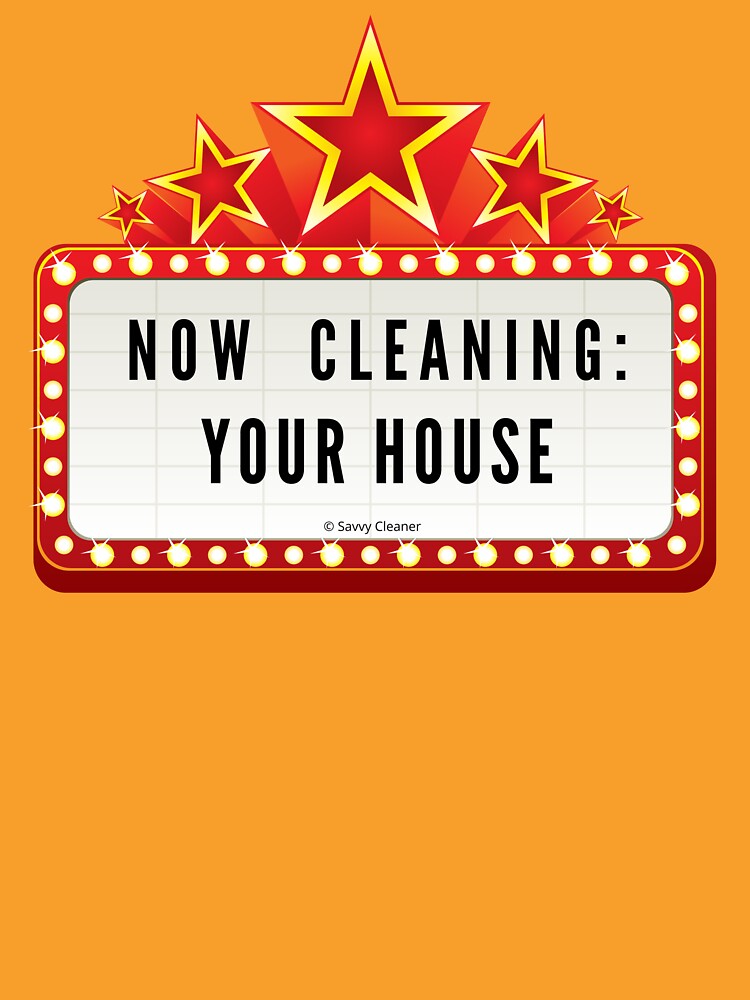 Now Cleaning Your House Cleaning Crew Movie Marquee Fun by SavvyCleaner