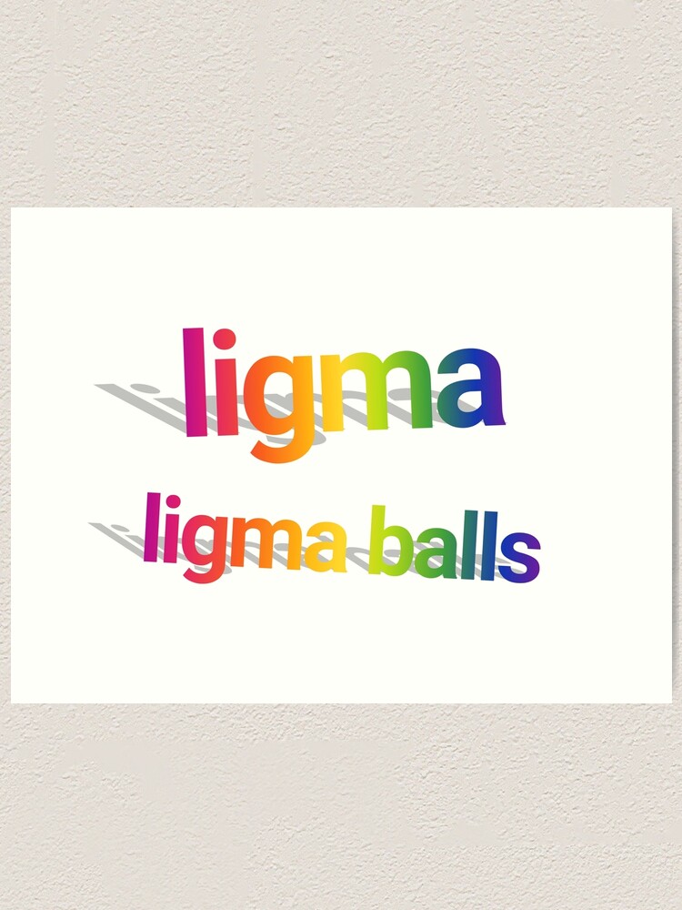 Ligma Balls Championship  MEME - Ligma - Posters and Art Prints