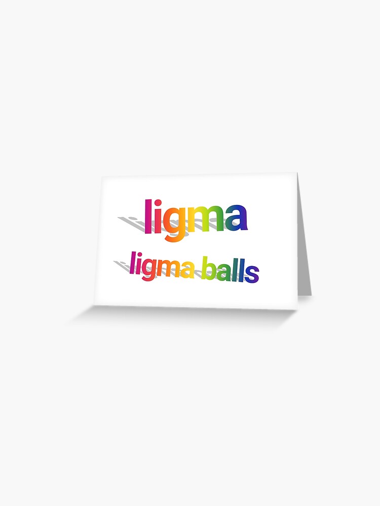 Ligma Balls Funny Meme | Greeting Card