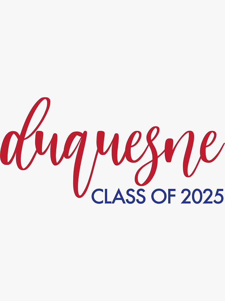 "duquesne class of 2025" Sticker for Sale by saf0218 Redbubble