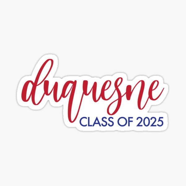 "duquesne class of 2025" Sticker for Sale by saf0218 Redbubble