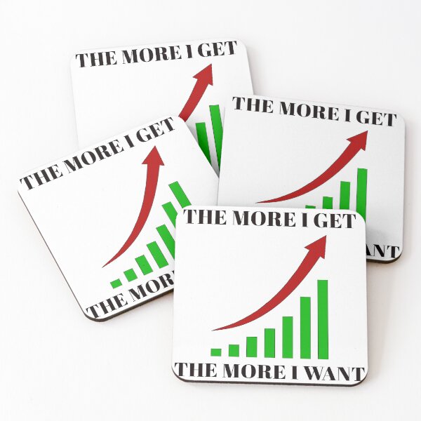Item preview, The more i get, the more i want! designed and sold by 360DESIGNING.