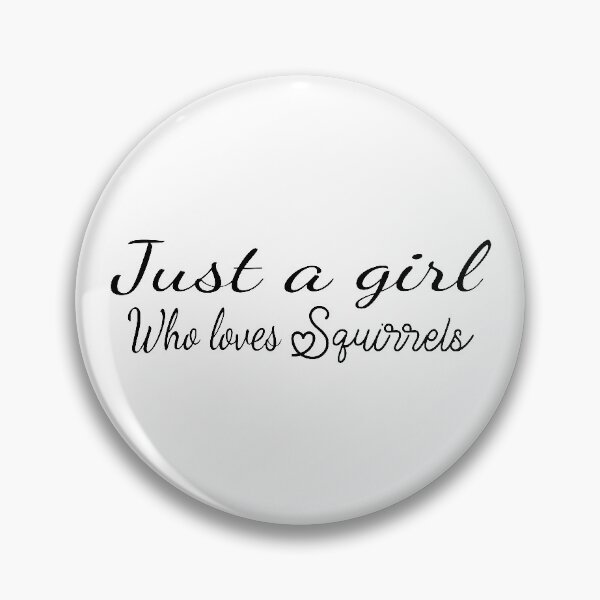 Item preview, cute short quote about squirrels-squirrels gift-Just a girl who loves squirrels designed and sold by khalidelk.