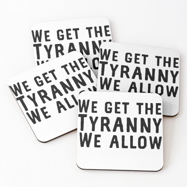 Item preview, We get the tyranny we allow  designed and sold by Md1982.