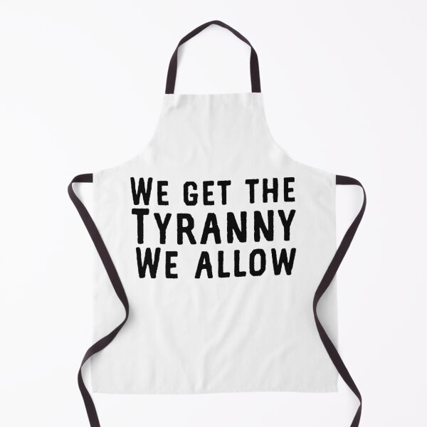 Item preview, We get the tyranny we allow  designed and sold by Md1982.