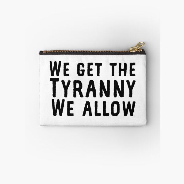 Item preview, We get the tyranny we allow  designed and sold by Md1982.