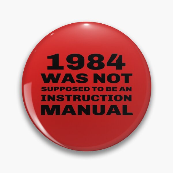 Item preview, 1984 Was Not Supposed To Be An Instruction Manual designed and sold by tshirtworld.